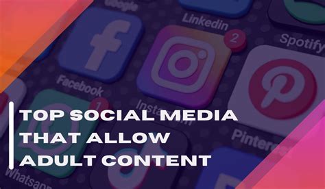 Social Media Sites That Allow Adult Content In 2023